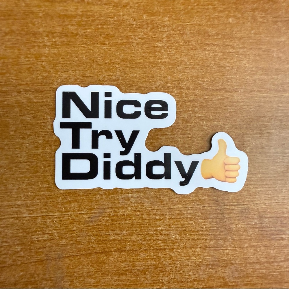 Nice Try Diddy Sticker with‎ Thumbs Up